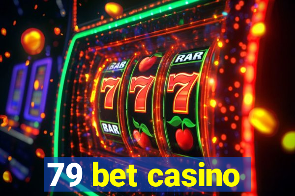 79 bet casino